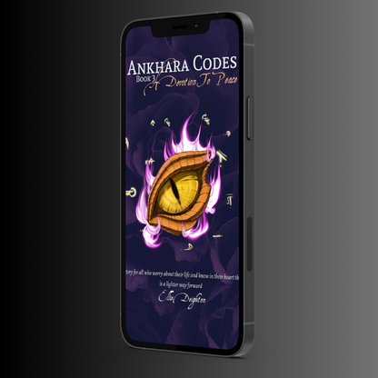 Ankhara Codes: A Devotion To Peace - Trilogy Book 3